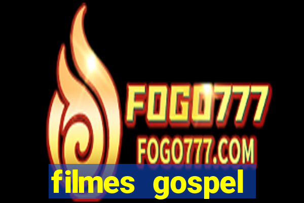 filmes gospel baseadas em fatos reais emocionantes